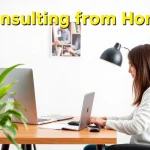 Consulting from Home: A Viable Option for Experienced Professionals