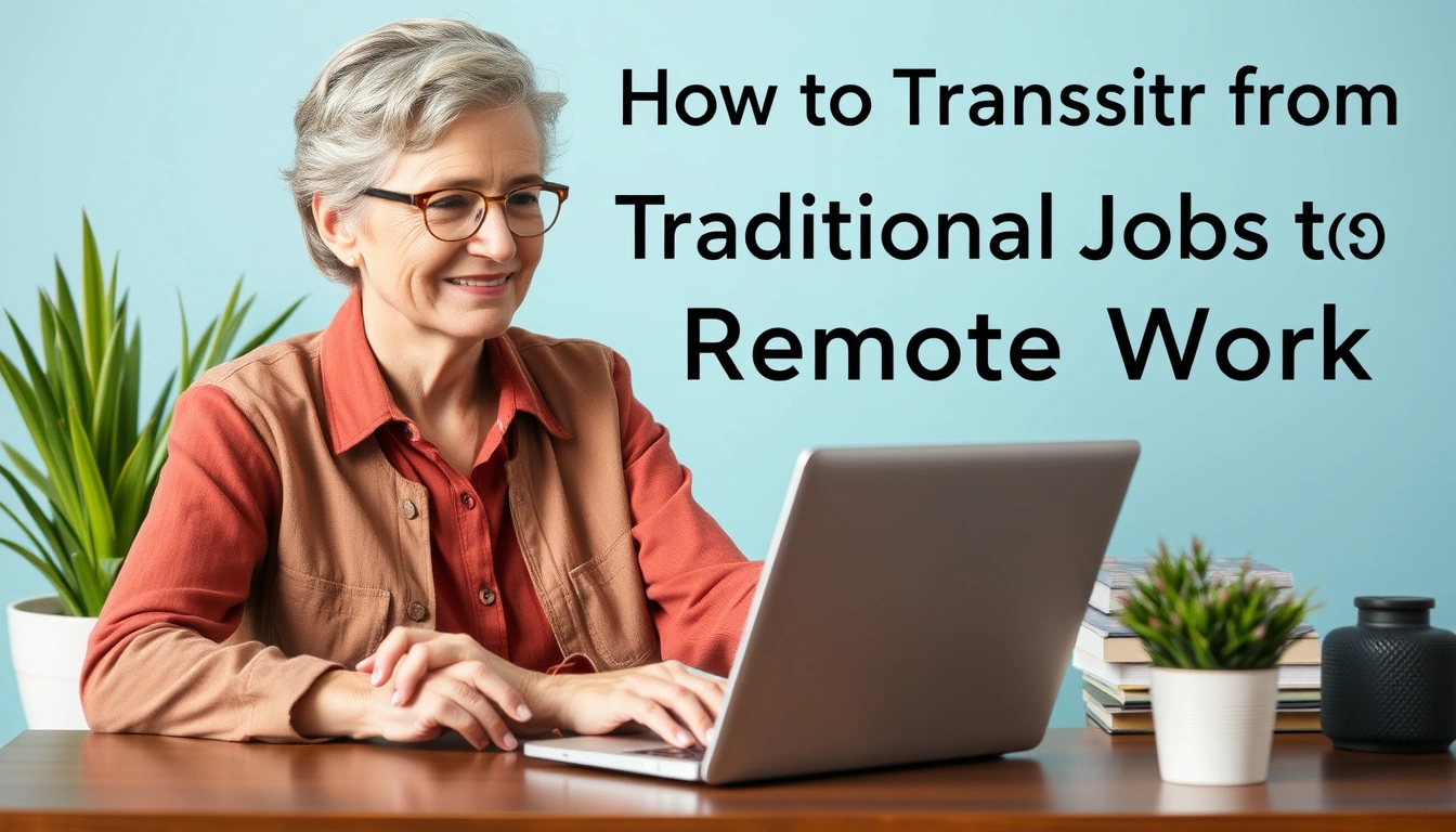 How to Transition from Traditional Jobs to Remote Work at 50+