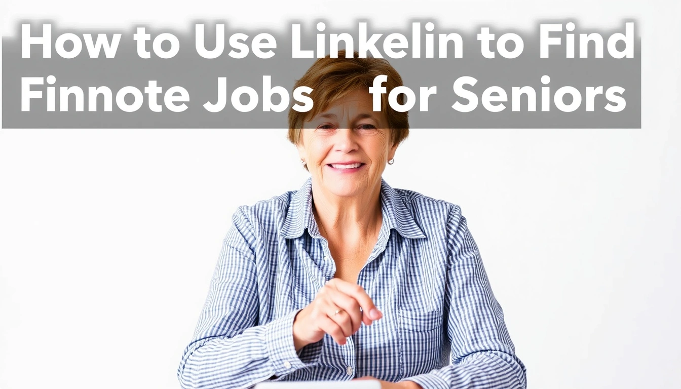 How to Use LinkedIn to Find Remote Jobs for Seniors How to Use LinkedIn to Find Remote Jobs for Seniors
